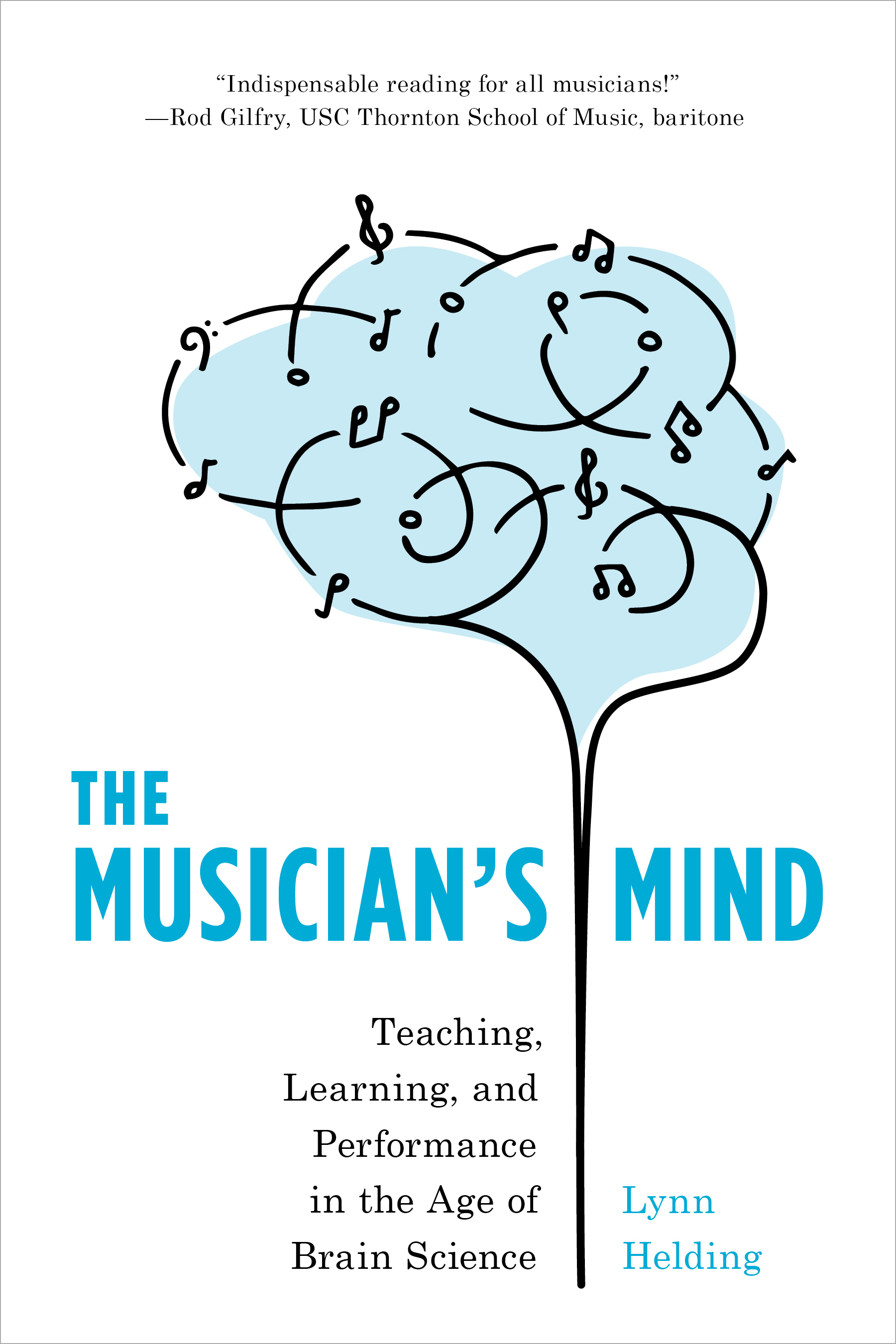 Book cover of The Musician's Mind: Teaching, Learning, and Performance in the Age of Brain Science